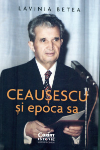 Ceaușescu și epoca sa