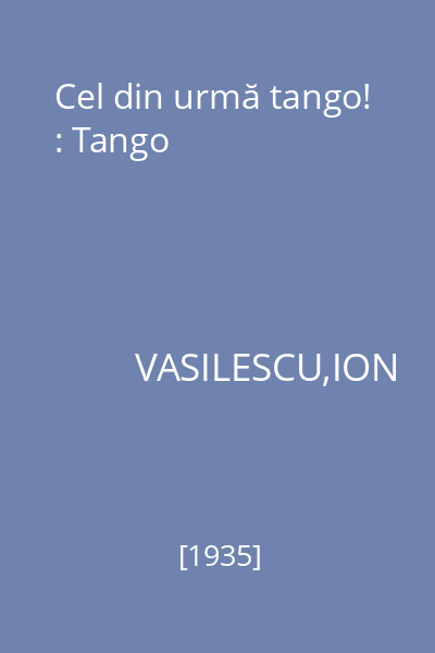 Cel din urmă tango! : Tango
