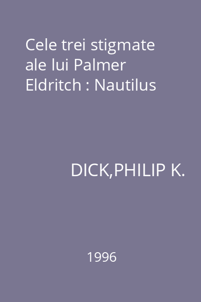 Cele trei stigmate ale lui Palmer Eldritch : Nautilus