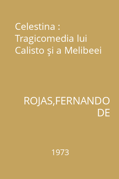 Celestina : Tragicomedia lui Calisto şi a Melibeei