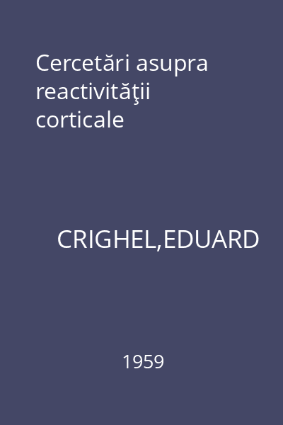Cercetări asupra reactivităţii corticale