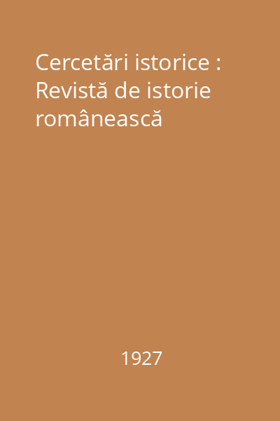 Cercetări istorice : Revistă de istorie românească