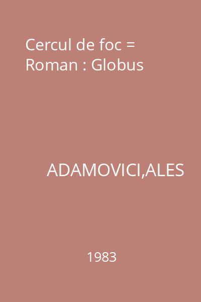 Cercul de foc = Roman : Globus