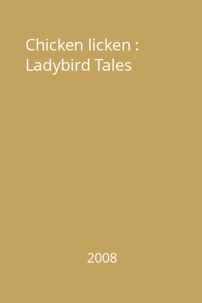 Chicken licken : Ladybird Tales