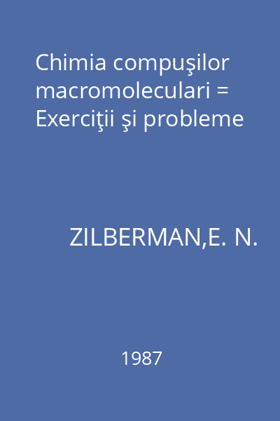 Chimia compuşilor macromoleculari = Exerciţii şi probleme