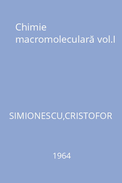 Chimie macromoleculară vol.I