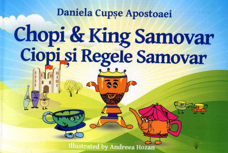 Chopi and King Samovar = Ciopi și Regele Samovar