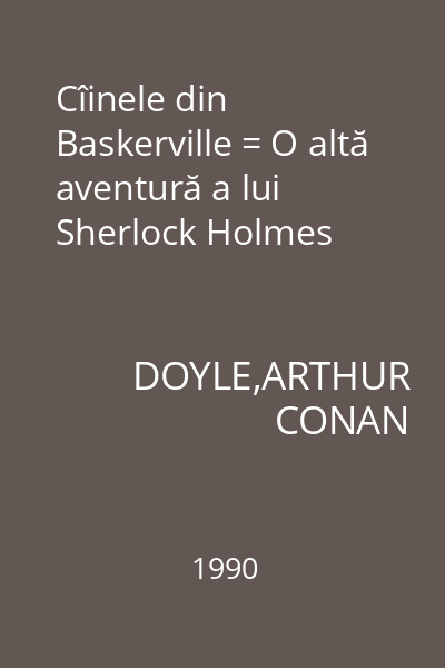 Cîinele din Baskerville = O altă aventură a lui Sherlock Holmes