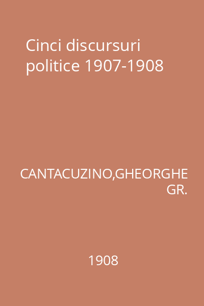 Cinci discursuri politice 1907-1908