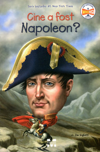 Cine a fost Napoleon?