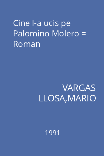 Cine l-a ucis pe Palomino Molero = Roman