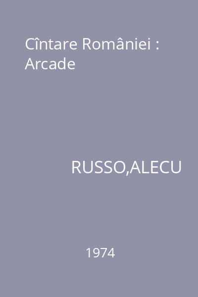 Cîntare României : Arcade