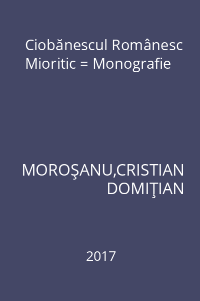 Ciobănescul Românesc Mioritic = Monografie