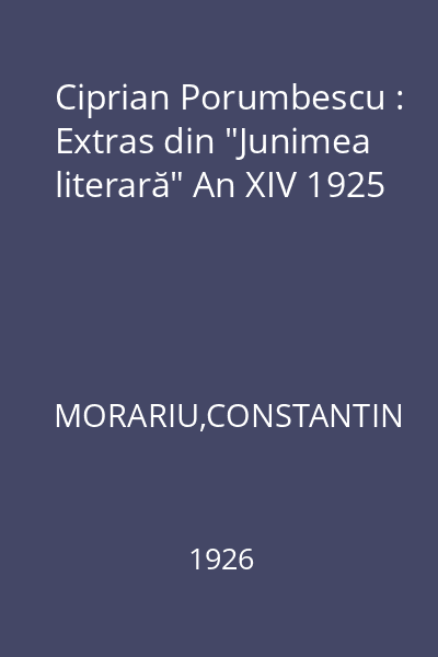 Ciprian Porumbescu : Extras din "Junimea literară" An XIV 1925
