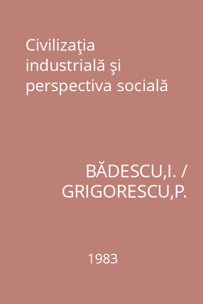 Civilizaţia industrială şi perspectiva socială
