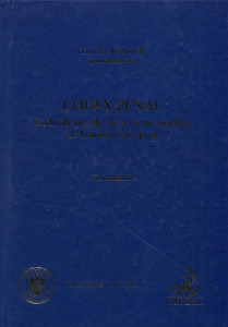 Codex Penal: Codurile Penale ale statelor membre ale Uniunii Europene. Vol. 3