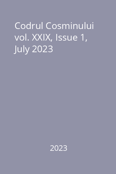 Codrul Cosminului vol. XXIX, Issue 1, July 2023