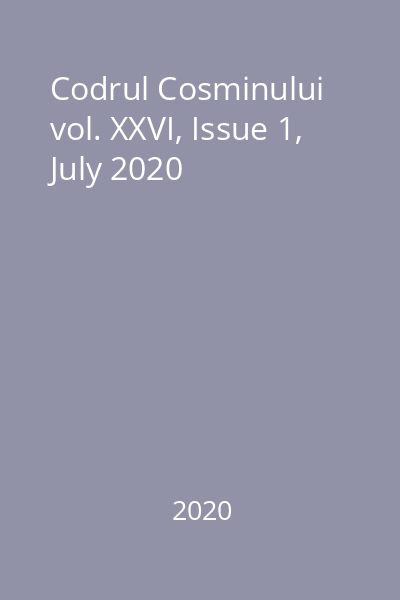 Codrul Cosminului vol. XXVI, Issue 1, July 2020
