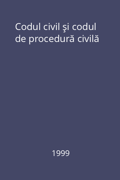 Codul civil şi codul de procedură civilă