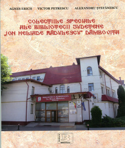 Colecţiile speciale ale Bibliotecii Judeţene "Ion Heliade Rădulescu" Dâmboviţa