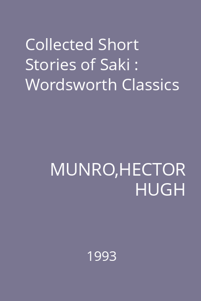 Collected Short Stories of Saki : Wordsworth Classics