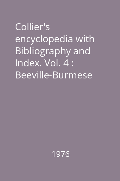 Collier's encyclopedia with Bibliography and Index. Vol. 4 : Beeville-Burmese
