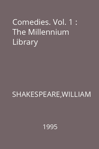 Comedies. Vol. 1 : The Millennium Library