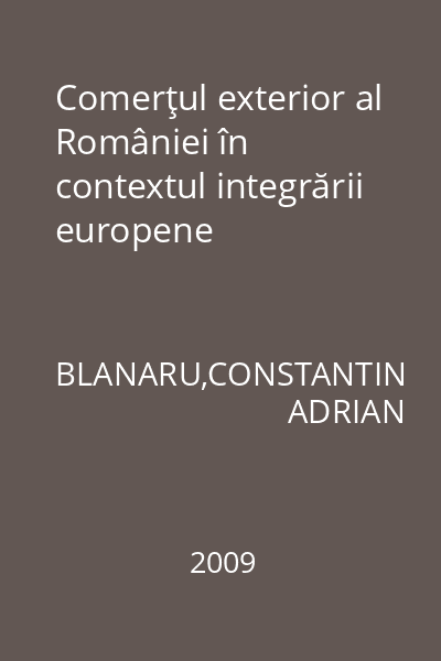 Comerţul exterior al României în contextul integrării europene