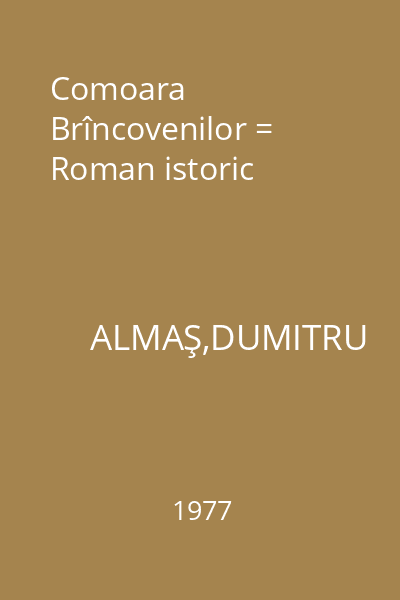 Comoara Brîncovenilor = Roman istoric