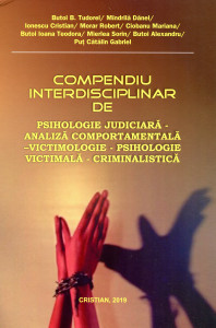 Compendiu interdisciplinar de psihologie judiciară, analiză comportamentală, victimologie, psihologie victimală, criminalistică