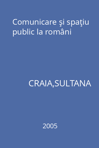 Comunicare şi spaţiu public la români