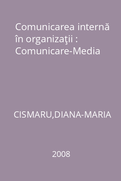 Comunicarea internă în organizaţii : Comunicare-Media