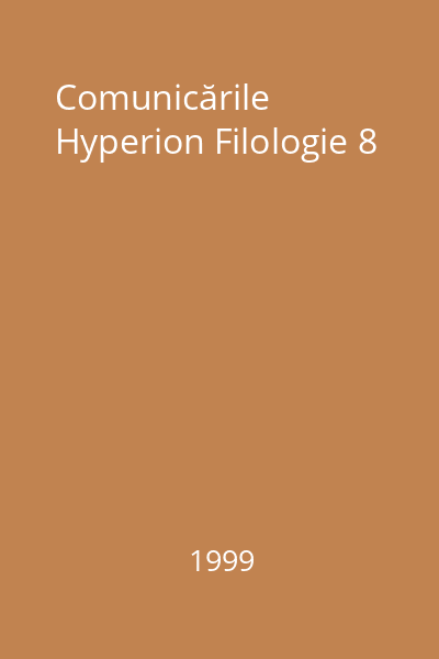 Comunicările Hyperion Filologie 8