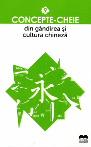 Concepte-cheie din gândirea și cultura chineză . Vol. 9