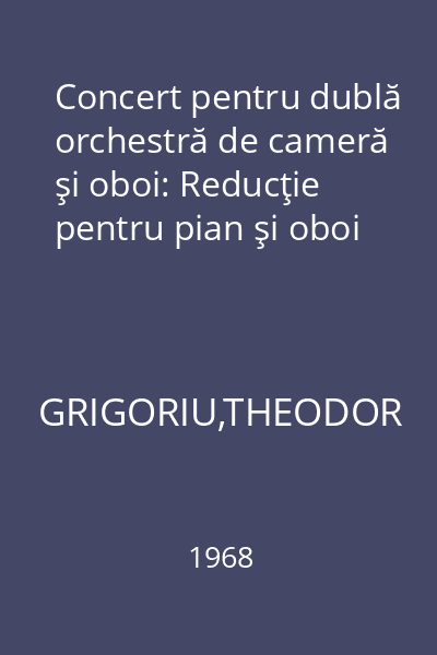 Concert pentru dublă orchestră de cameră şi oboi: Reducţie pentru pian şi oboi