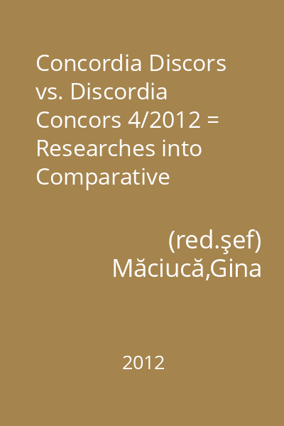 Concordia Discors vs. Discordia Concors 4/2012 = Researches into Comparative Literarture, Contrastive Linguistics, Cross-Cultural and Translation Strategies 4