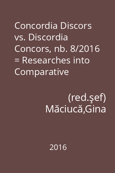Concordia Discors vs. Discordia Concors, nb. 8/2016 = Researches into Comparative Literature, Contrastive Linguistics, Cross-Cultural and Translation Strategies 8 : Arts trek. Cross-Atistic Approaches (II)