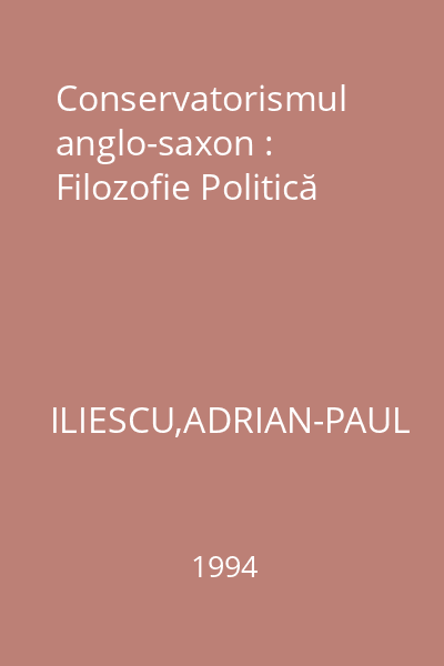 Conservatorismul anglo-saxon : Filozofie Politică