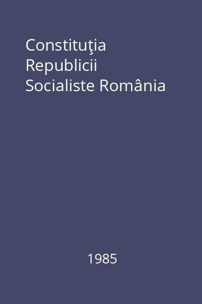 Constituţia Republicii Socialiste România
