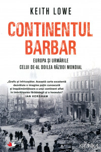 Continentul barbar: Europa şi urmările celui de-al Doilea Război Mondial