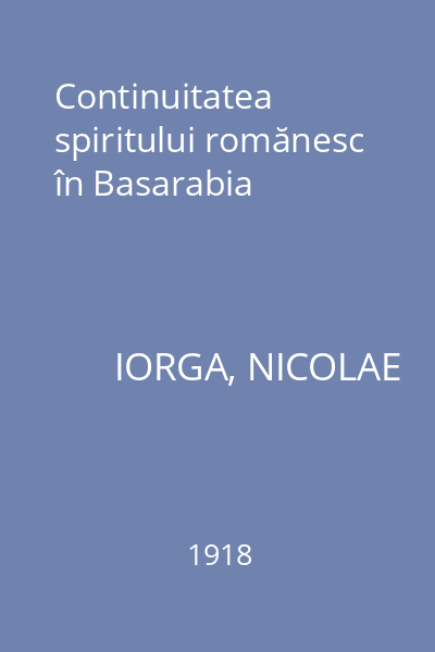 Continuitatea spiritului romănesc în Basarabia