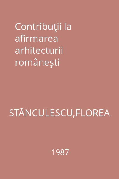 Contribuţii la afirmarea arhitecturii româneşti
