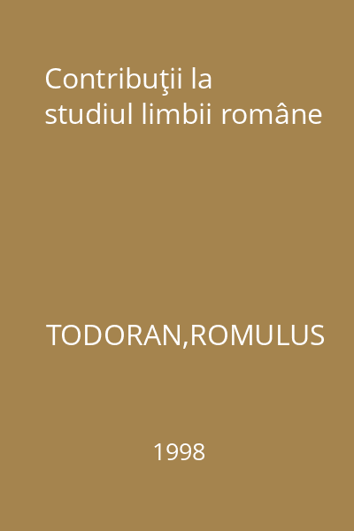 Contribuţii la studiul limbii române