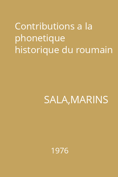 Contributions a la phonetique historique du roumain