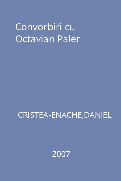 Convorbiri cu Octavian Paler