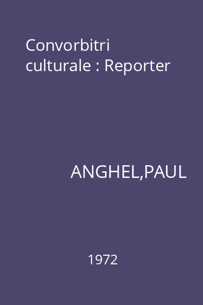 Convorbitri culturale : Reporter