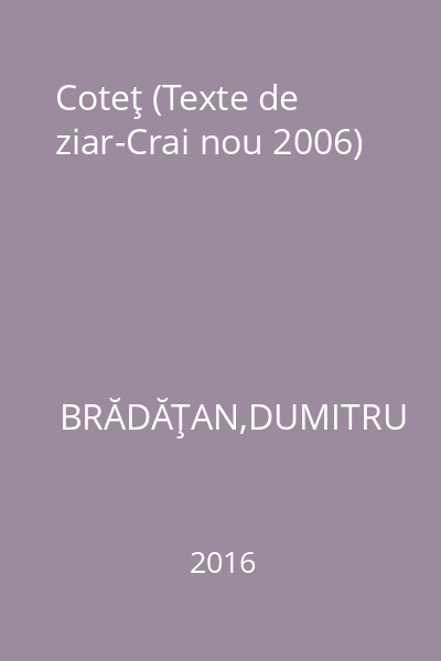 Coteţ (Texte de ziar-Crai nou 2006)