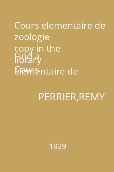 Cours elementaire de zoologie

Find a copy in the library
Cours élémentaire de zoologie