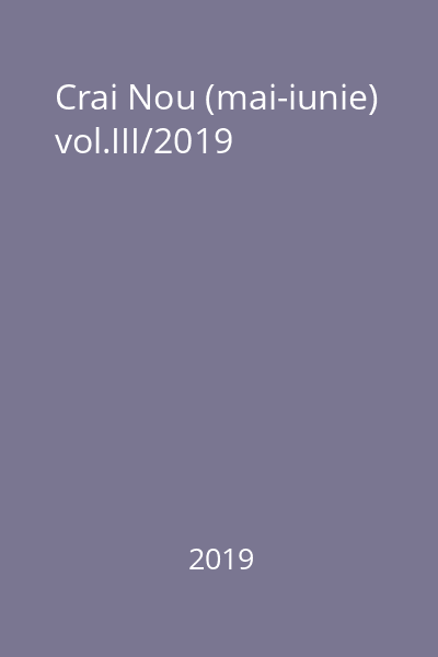 Crai Nou (mai-iunie) vol.III/2019