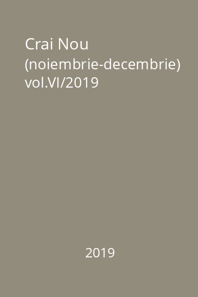 Crai Nou (noiembrie-decembrie) vol.VI/2019